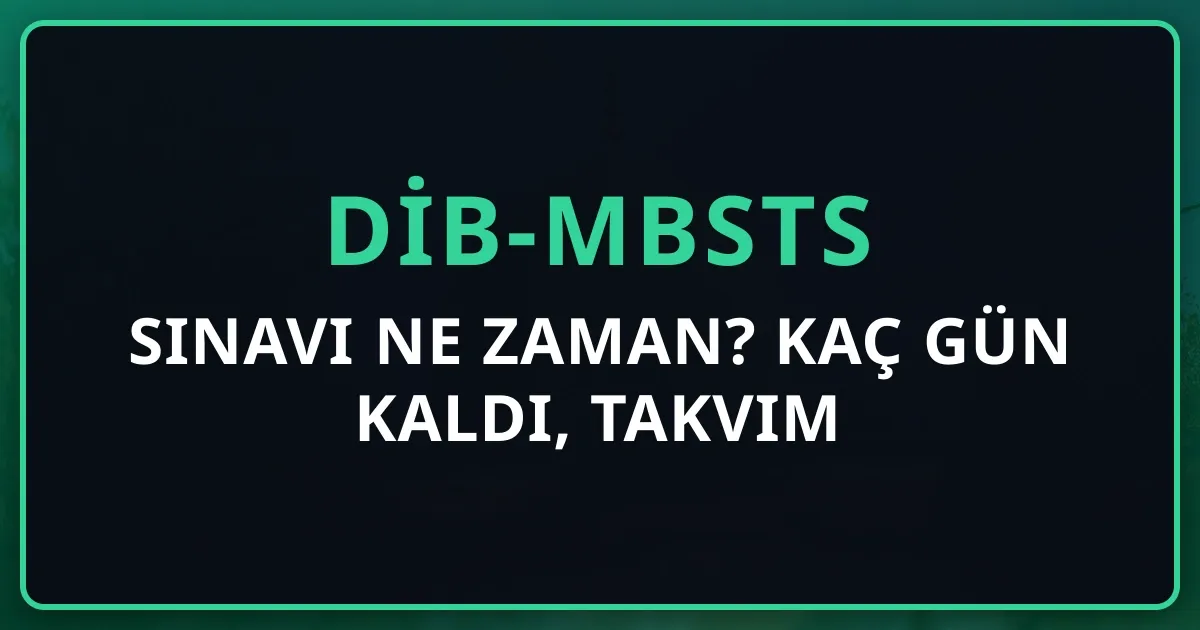 2026 DİB-MBSTS Sınavı Ne Zaman? Kaç Gün Kaldı, Takvim