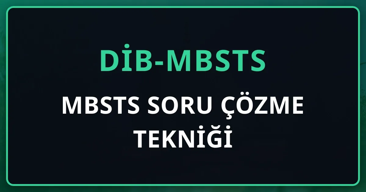 MBSTS Soru Çözme Tekniği: Tuzak Şık ve Kavram Ayırt Etme Rehberi (2026)