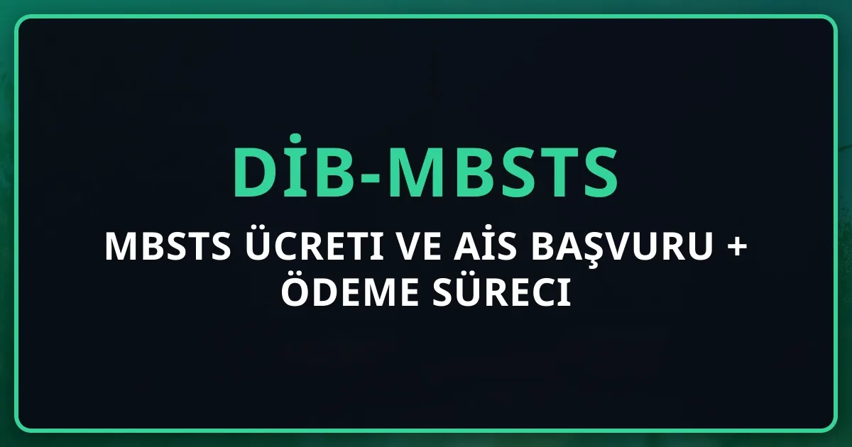 MBSTS Ücreti 2026 ve AİS Başvuru + Ödeme Süreci Tam Rehber