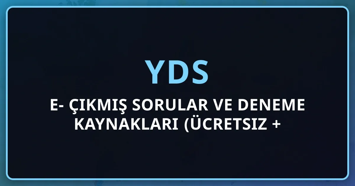 e-YDS 2026 Çıkmış Sorular ve Deneme Kaynakları (Ücretsiz + Ücretli)