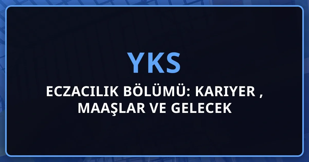 2026 Eczacılık Bölümü: Kariyer Rehberi, Maaşlar ve Gelecek Fırsatları