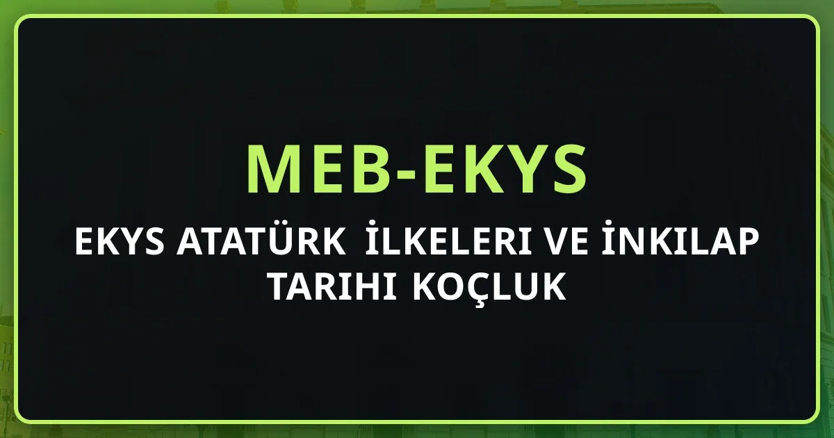 2026 EKYS Atatürk İlkeleri ve İnkılap Tarihi Koçluk Rehberi