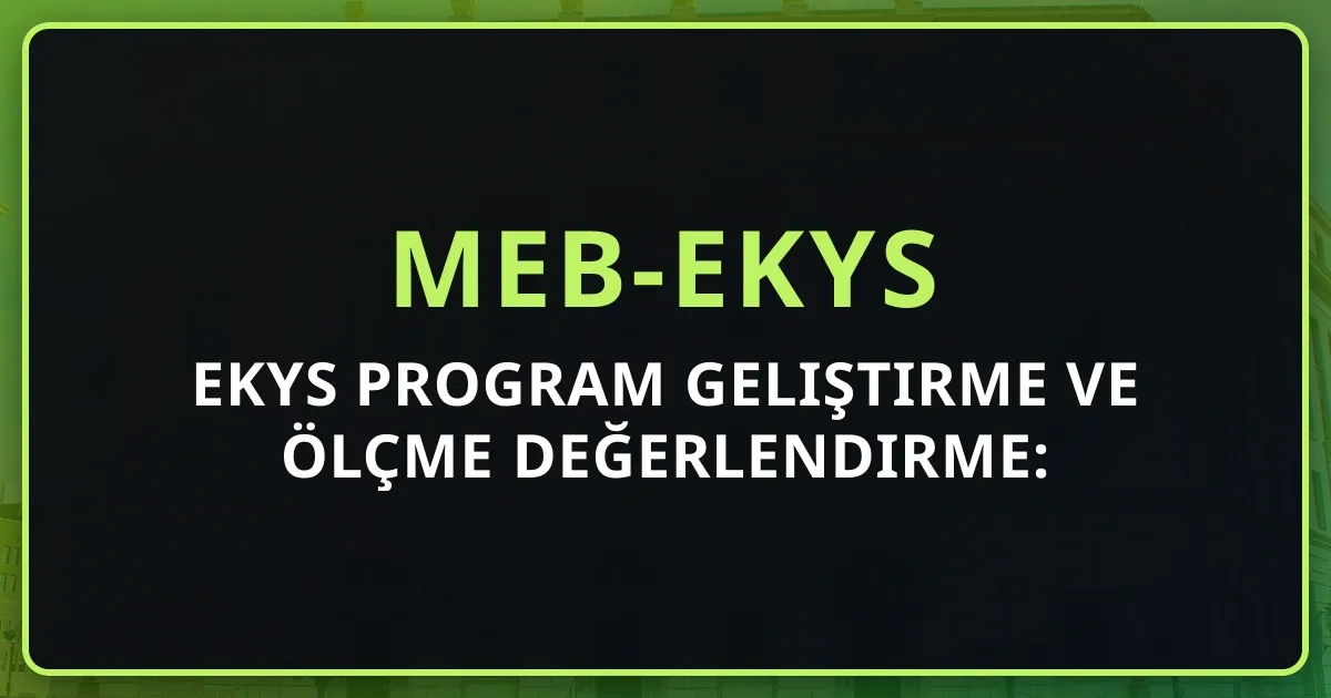 EKYS Program Geliştirme ve Ölçme Değerlendirme: Mentorluk Destekli Konu Anlatımı