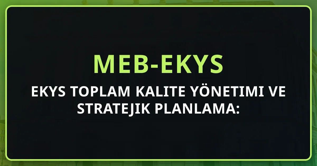 EKYS Toplam Kalite Yönetimi ve Stratejik Planlama: Koçluk Perspektifi