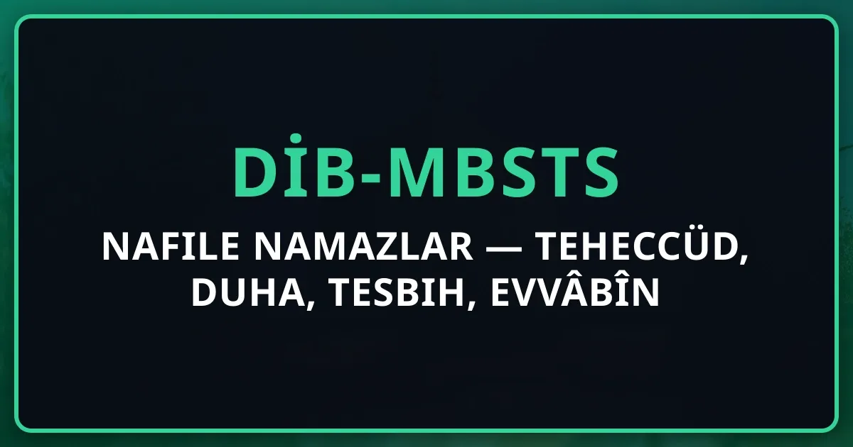 Nafile Namazlar 2026 — Teheccüd, Duha, Tesbih, Evvâbîn
