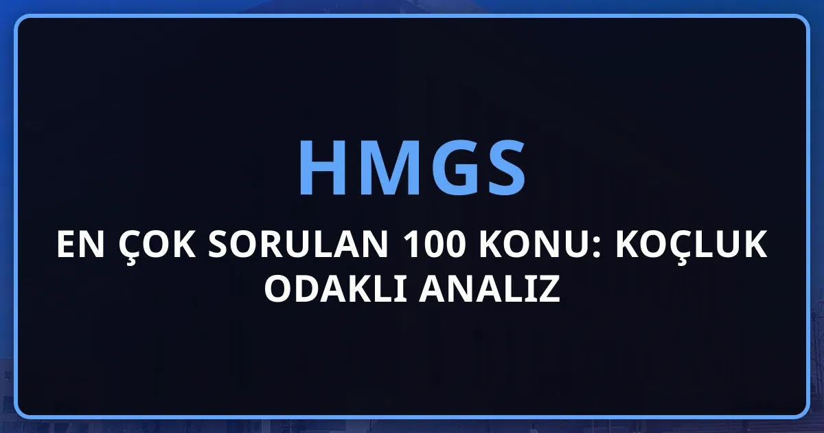 2026 HMGS En Çok Sorulan 100 Konu: Koçluk Odaklı Analiz