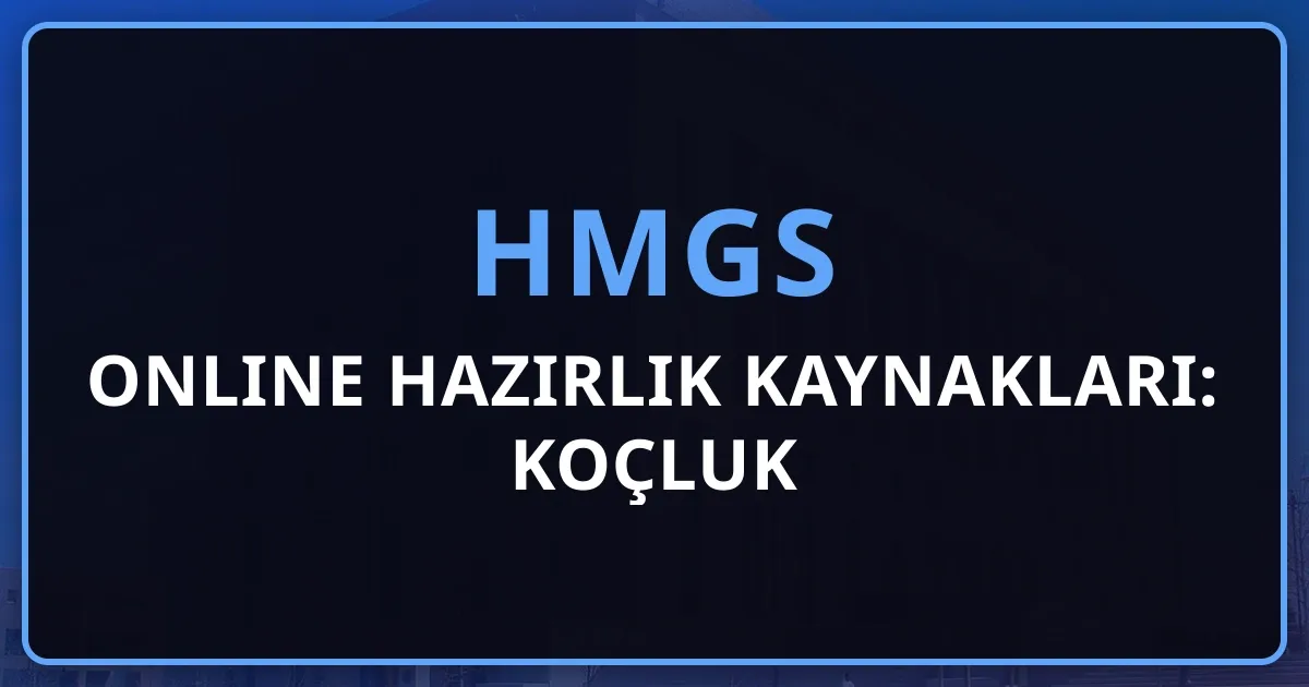 2026 HMGS Online Hazırlık Kaynakları: Koçluk Rehberi