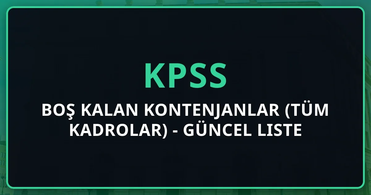 2026 KPSS Boş Kalan Kontenjanlar (Tüm Kadrolar) - Güncel Liste
