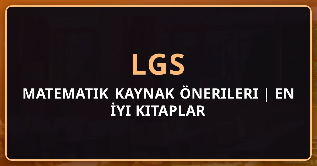 2026 LGS Matematik Kaynak Önerileri | En İyi Kitaplar