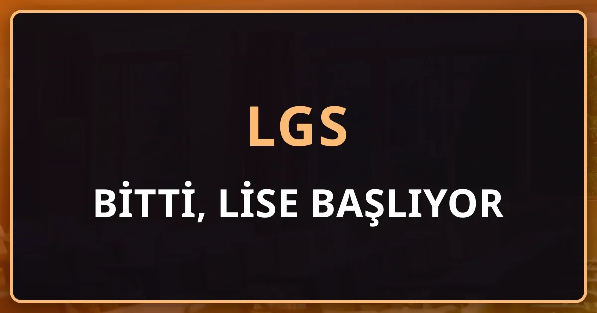 LGS Bitti, Lise Başlıyor: 9. Sınıf Öncesi Yaz Dönemi Hazırlık ve Adaptasyon Rehberi