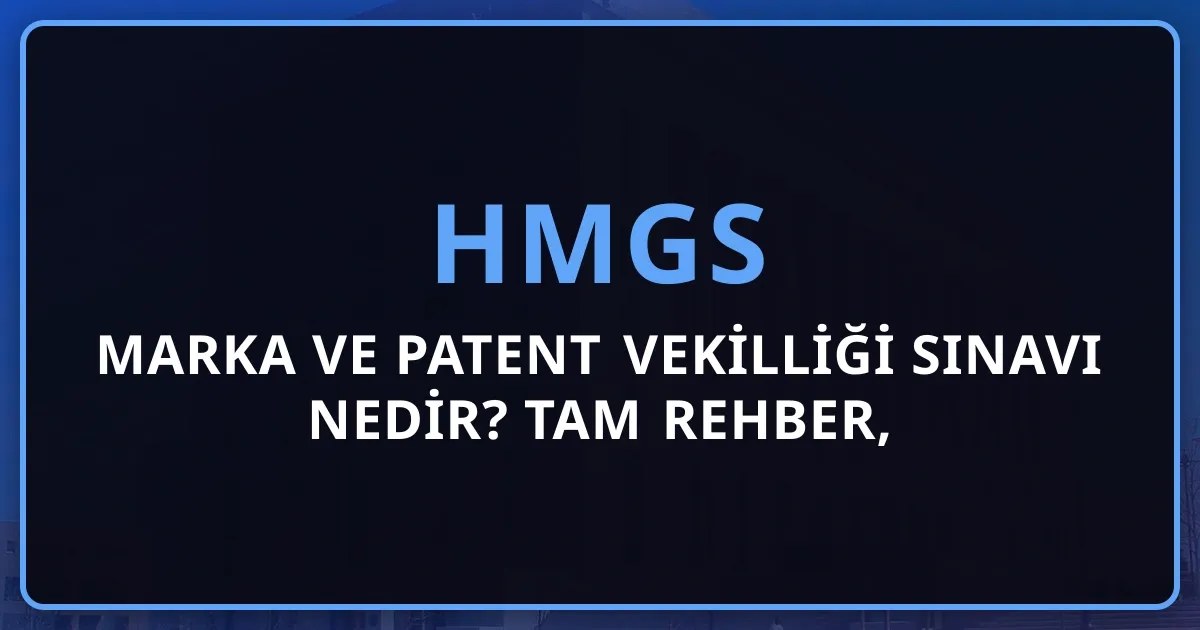 Marka ve Patent Vekilliği Sınavı 2026 Nedir? Tam Rehber, Şartlar ve Hazırlık