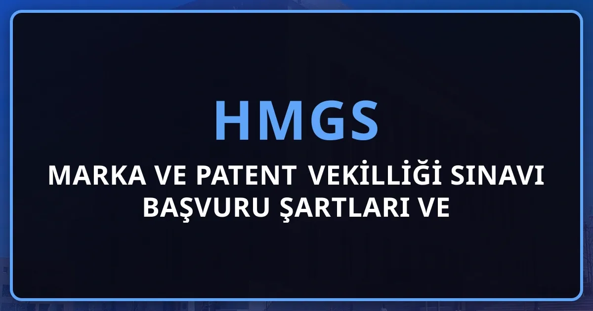 Marka ve Patent Vekilliği Sınavı 2026 Başvuru Şartları ve Belgeler