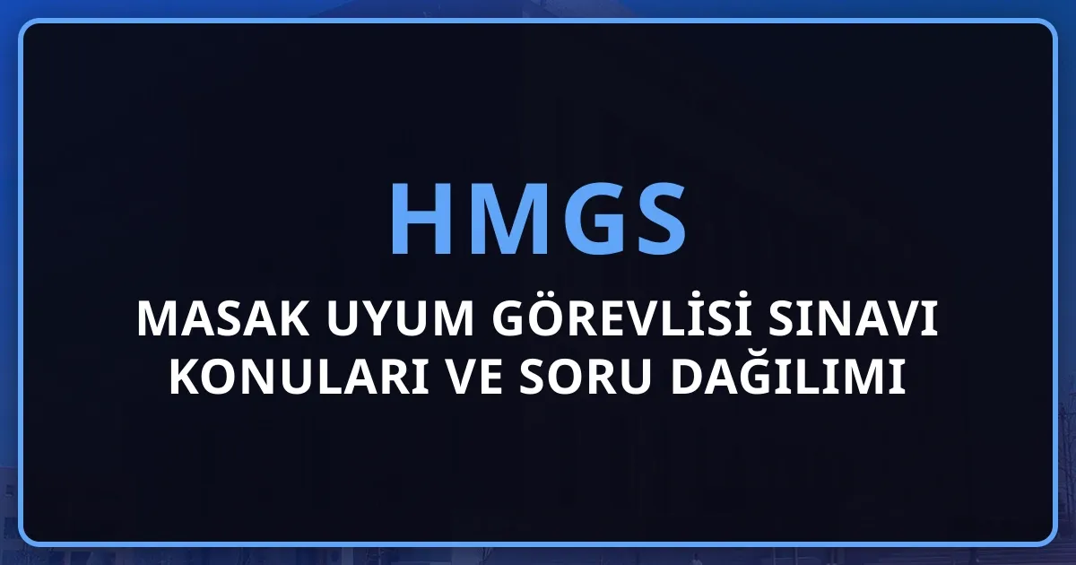 MASAK Uyum Görevlisi Sınavı 2026 Konuları ve Soru Dağılımı