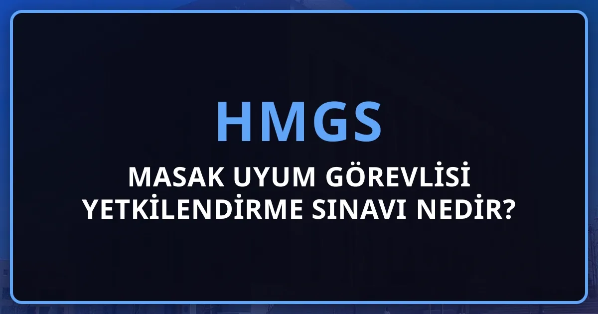 MASAK Uyum Görevlisi Yetkilendirme Sınavı 2026 Nedir? Tam Rehber