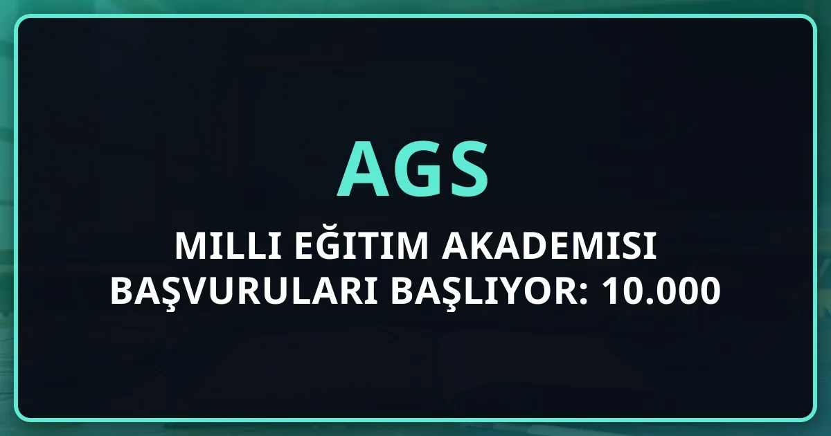 Milli Eğitim Akademisi Başvuruları Başlıyor: 10.000 Kontenjan, Başvuru Tarihleri ve Şartlar