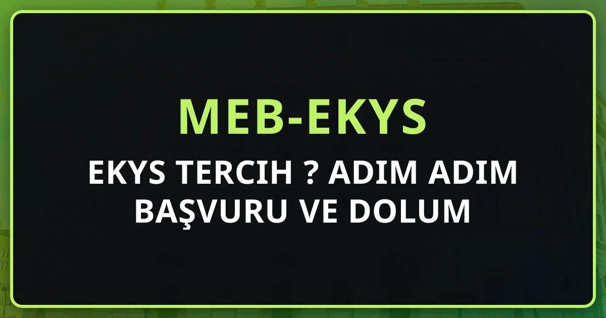 EKYS Tercih Nasıl Yapılır? Adım Adım Başvuru ve Dolum Rehberi 2026