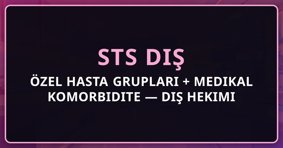 Özel Hasta Grupları + Medikal Komorbidite Rehberi — Diş Hekimi İçin 2026