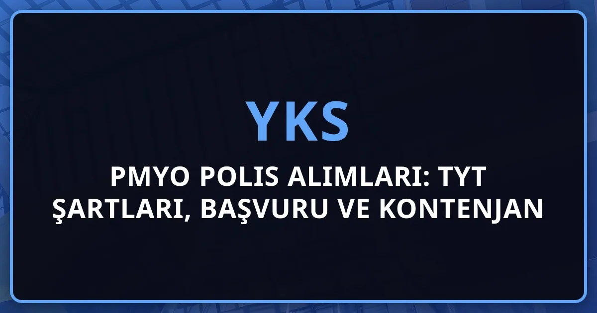 2026 PMYO Polis Alımları: TYT Şartları, Başvuru ve Kontenjan | Detaylı Rehber