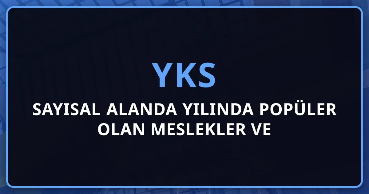 Sayısal Alanda 2026 Yılında Popüler Olan Meslekler ve Gerekli Puanlar
