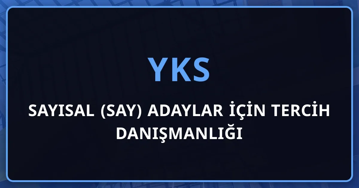 Sayısal (SAY) Adaylar İçin Tercih Danışmanlığı: Mühendislik ve Tıp Kararı