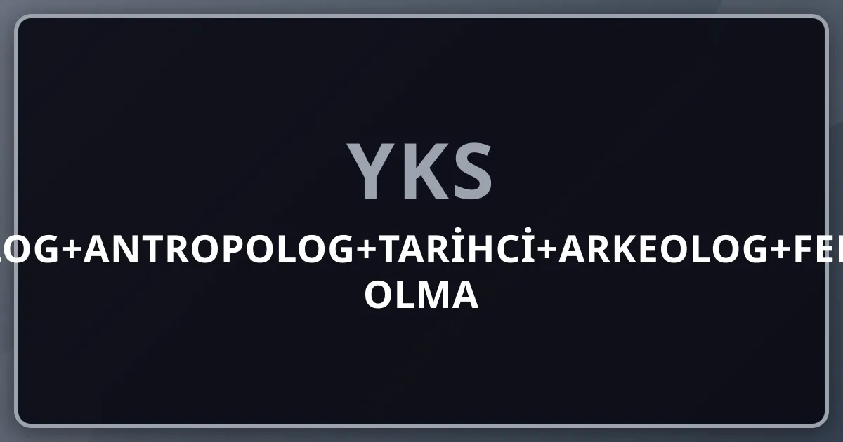 2026 Sosyolog+Antropolog+Tarihci+Arkeolog+Felsefeci Olma Komple Kariyer Rehberi: 5 Sosyal Bilim+10 Kariyer Yolu (Akademik+Kamu+KPSS A+Muze+Kazi+Think Tank+Gazetecilik+Sosyal Medya+TUBITAK+Yurt Disi) — Top Universite (Bogazici+ODTU+Bilkent+Ankara+Hacettepe+Istanbul) Maas 50K-700K+ TL/ay