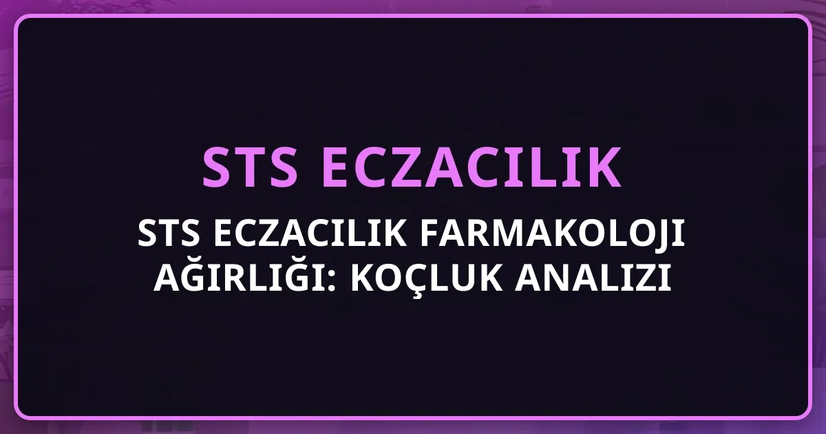 STS Eczacılık Farmakoloji Ağırlığı: Koçluk Analizi