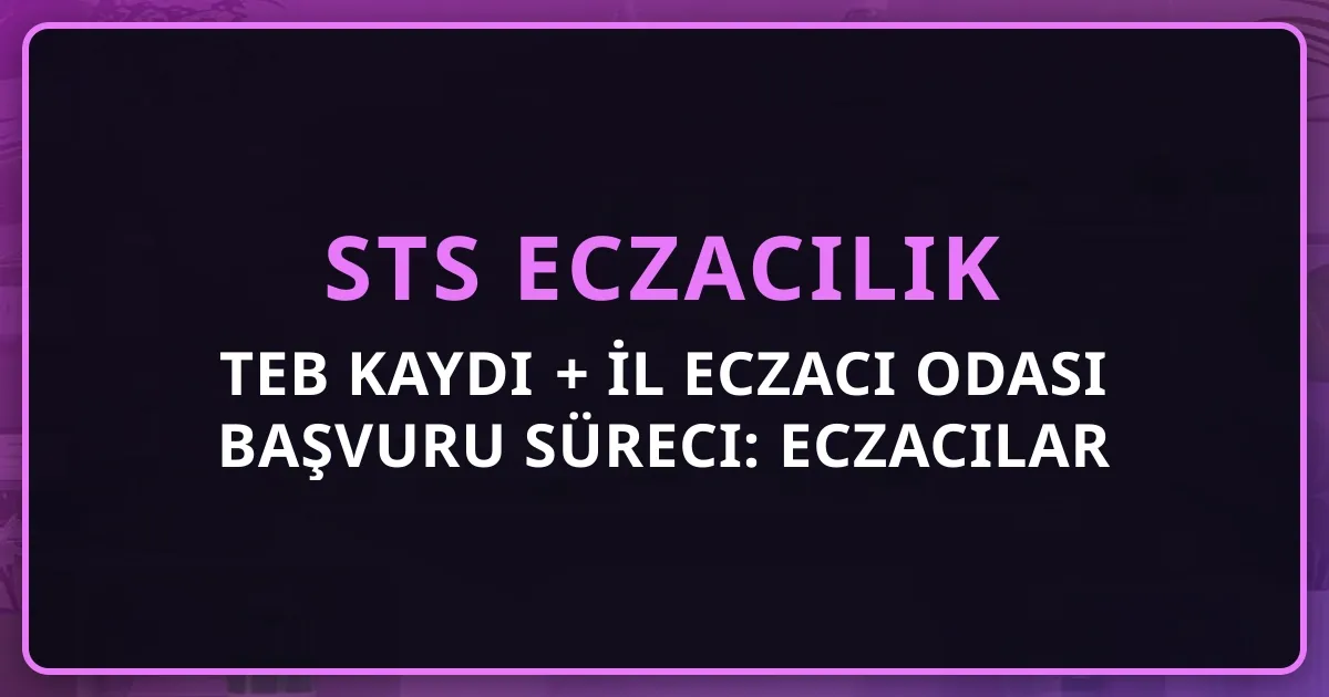 TEB Kaydı + İl Eczacı Odası Başvuru Süreci: Eczacılar İçin Adım Adım Rehber 2026