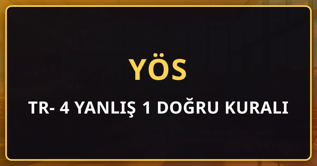 TR-YÖS'te 4 Yanlış 1 Doğru Kuralı: Boş Bırakma ve Net Optimizasyonu Stratejisi