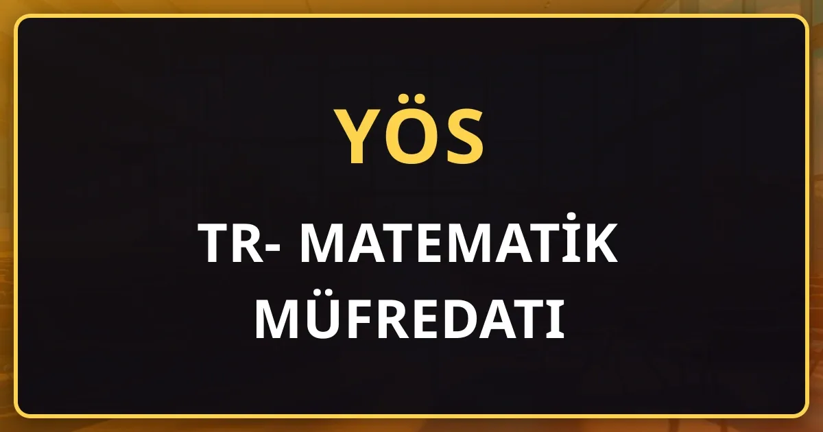 TR-YÖS Matematik Müfredatı: IB, Abitur ve Farklı Lise Sistemlerinden Gelenler İçin Fark Kapatma Rehberi