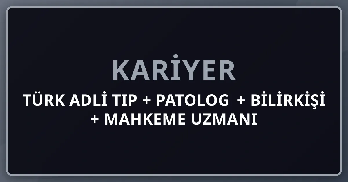 2026 Türk Adli Tıp + Patolog + Bilirkişi + Mahkeme Uzmanı Premium: ATK Adli Tıp Kurumu 1953 + Sevil Atasoy + DNA + TUS Patoloji + Yargı Bilirkişi Komple Kariyer Rehberi