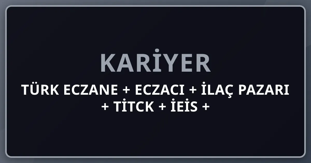 2026 Türk Eczane + Eczacı + İlaç Pazarı + TİTCK + İEİS + TEB + İstanbul Üniv 1839 Eczacılık Pillar 244 Premium Komple Kariyer Rehberi
