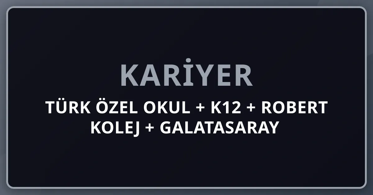 2026 Türk Özel Okul + K12 + Robert Kolej + Galatasaray Lisesi + İstanbul Lisesi + TED + Bilfen + Doğa + ENKA + MEF Pillar 232 Premium Komple Kariyer Rehberi
