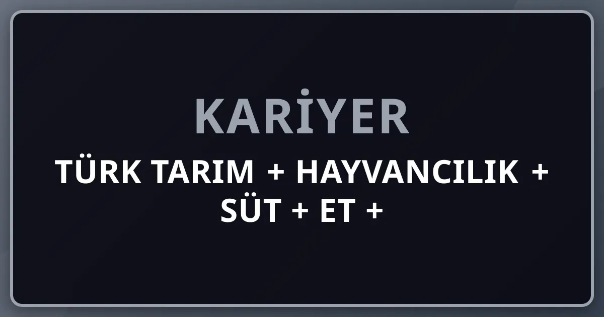 2026 Türk Tarım + Hayvancılık + Süt + Et + Pınar/Sütaş/Banvit + Fındık #1 + Çay + Tat Pillar 232 Premium Komple Kariyer Rehberi
