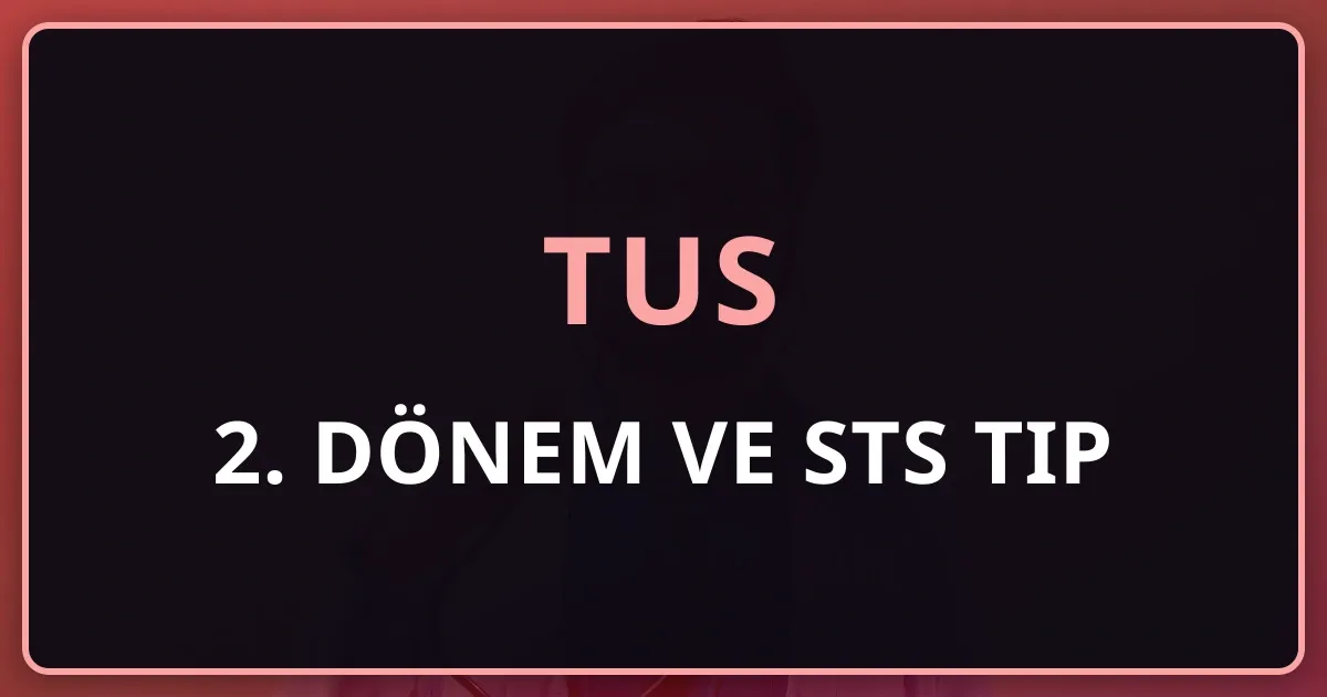 TUS 2. Dönem ve STS Tıp 2026: Giriş Belgesi Yayımlandı, Sınava 4 Gün Kaldı (23 Ağustos)