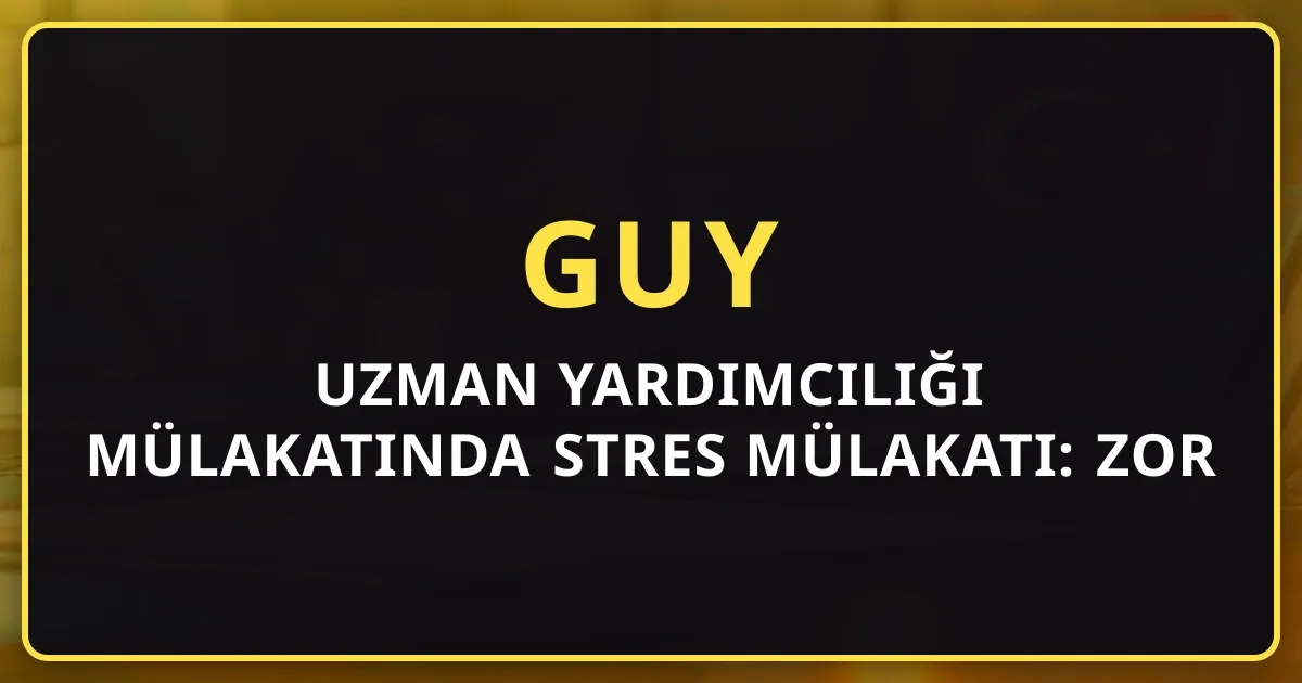 Uzman Yardımcılığı Mülakatında Stres Mülakatı: Zor Sorular ve Profesyonel Cevaplama Teknikleri