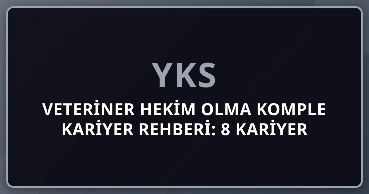 2026 Veteriner Hekim Olma Komple Kariyer Rehberi: 8 Kariyer Yolu (Küçük Hayvan Klinik+Büyük Hayvan/Çiftlik+Kamu Tarım Bakanlığı+Akademik+Farmasötik+Hayvanat Bahçesi+Gıda Güvenlik+Yurt Dışı) — VYS (Veteriner Yeterlik Sınavı), Tarım Bakanlığı Atama, AB+ABD Denkliği, Maaş 60K-1M+ TL/ay