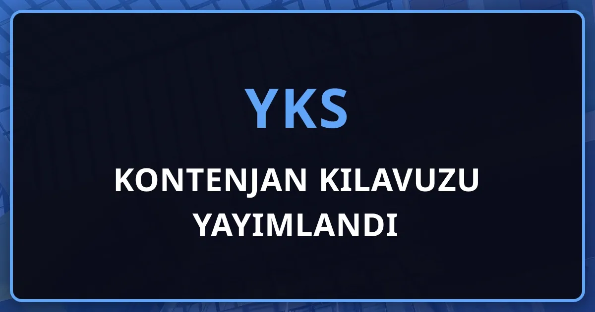 2026 YKS Kontenjan Kılavuzu Yayımlandı: Tercih Takvimi ve Ön İnceleme Rehberi