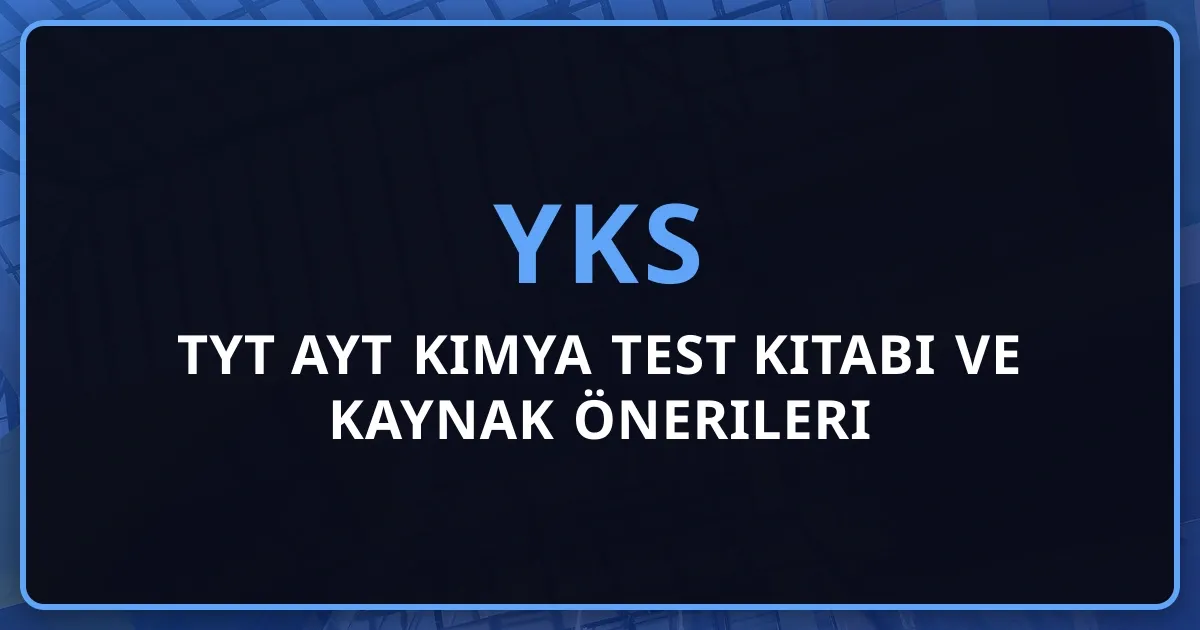 2026 YKS TYT AYT Kimya Test Kitabı ve Kaynak Önerileri