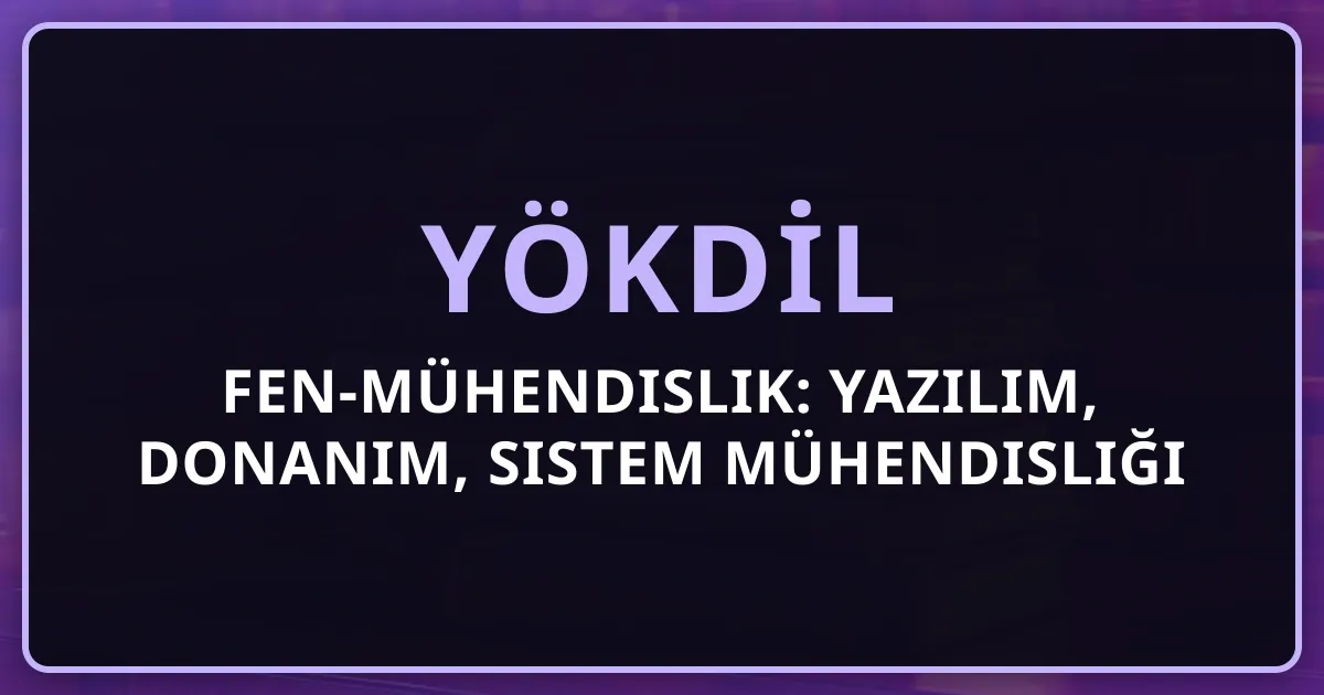 YÖKDİL Fen-Mühendislik: Yazılım, Donanım, Sistem Mühendisliği 80 Terim