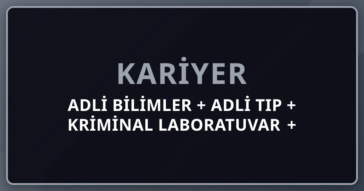 Adli Bilimler + Adli Tıp + Kriminal Laboratuvar + Otopsi + Bilirkişilik Komple Kariyer Rehberi 2026: ATK + JKDB + PKDB + AAFS + Forensic Toksikoloji + Genetik + Antropoloji + Patoloji + Adli Bilişim + Adli Hemşirelik + Adli Psikiyatri + Bilirkişi Listesi + Yurt Dışı CSI Eğitimi