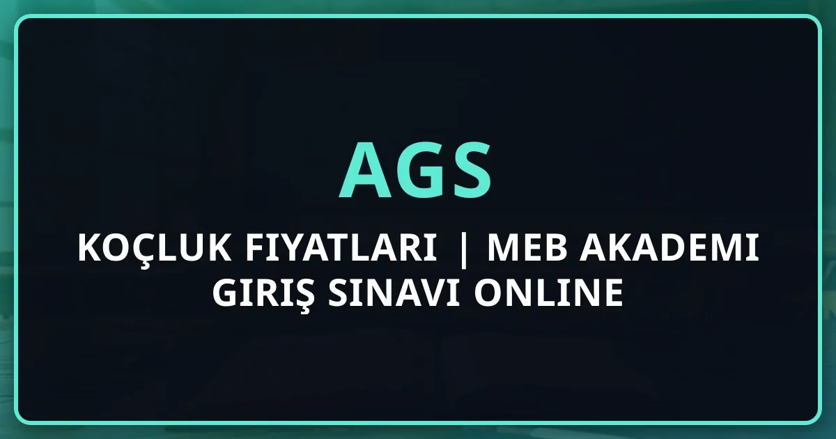 AGS Koçluk Fiyatları 2026 | MEB Akademi Giriş Sınavı Online Koçluk