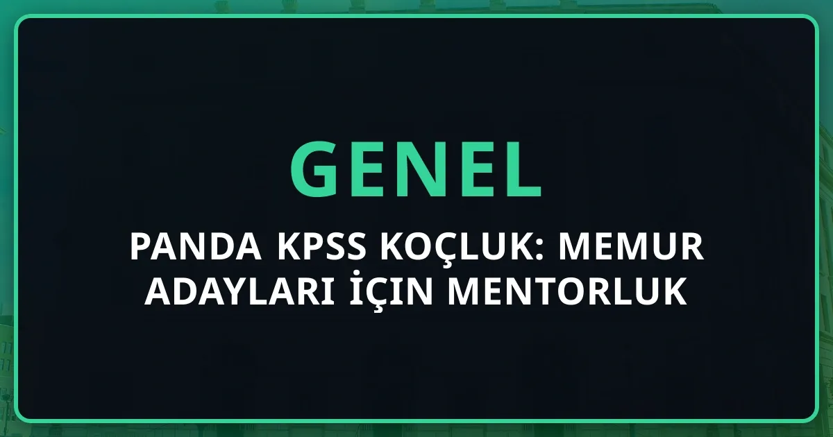 Rehber Panda KPSS Koçluk: Memur Adayları İçin Mentorluk