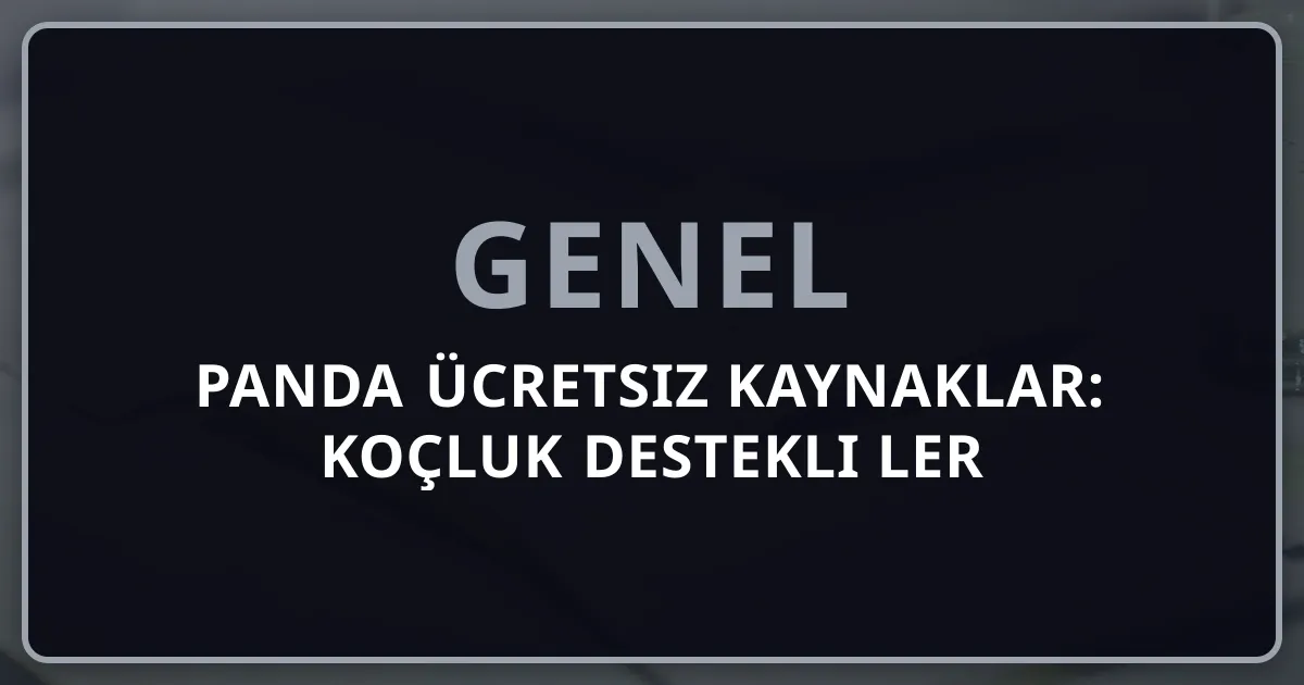 Rehber Panda Ücretsiz Kaynaklar: Koçluk Destekli Rehberler