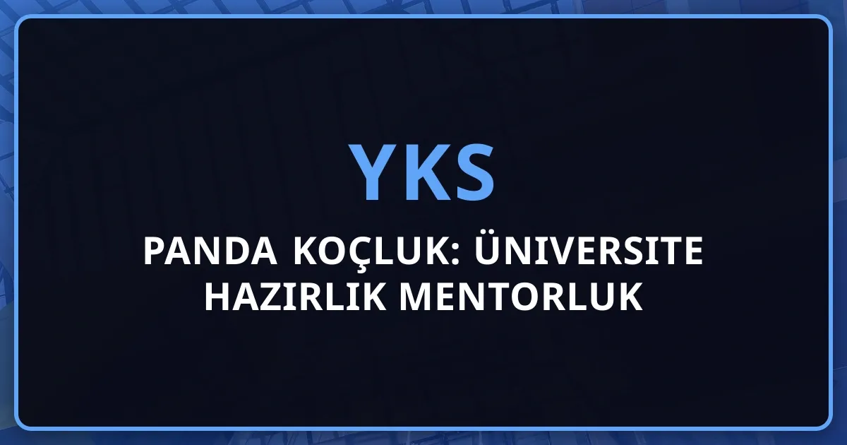 Rehberpanda YKS Koçluk: Üniversite Hazırlık Mentorluk